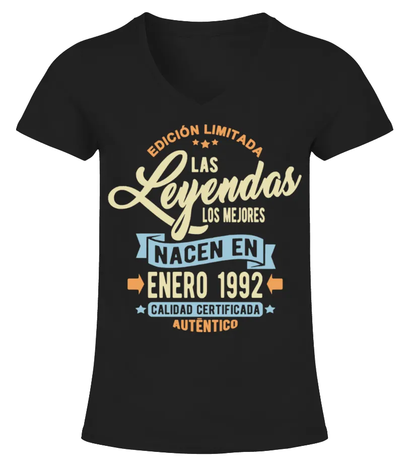 Edición limitada. Las leyendas, los mejores nacen en Enero 1992. Calidad certif… Camiseta cuello pico Mujer