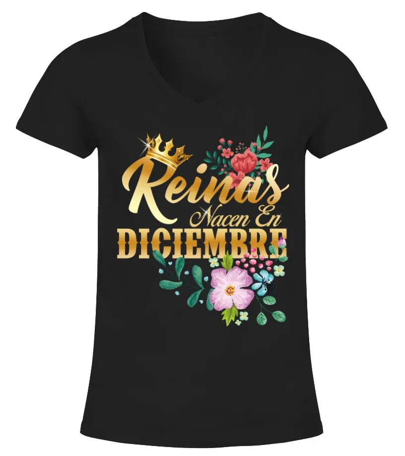 Reinas nacen en diciembre Camiseta cuello pico Mujer